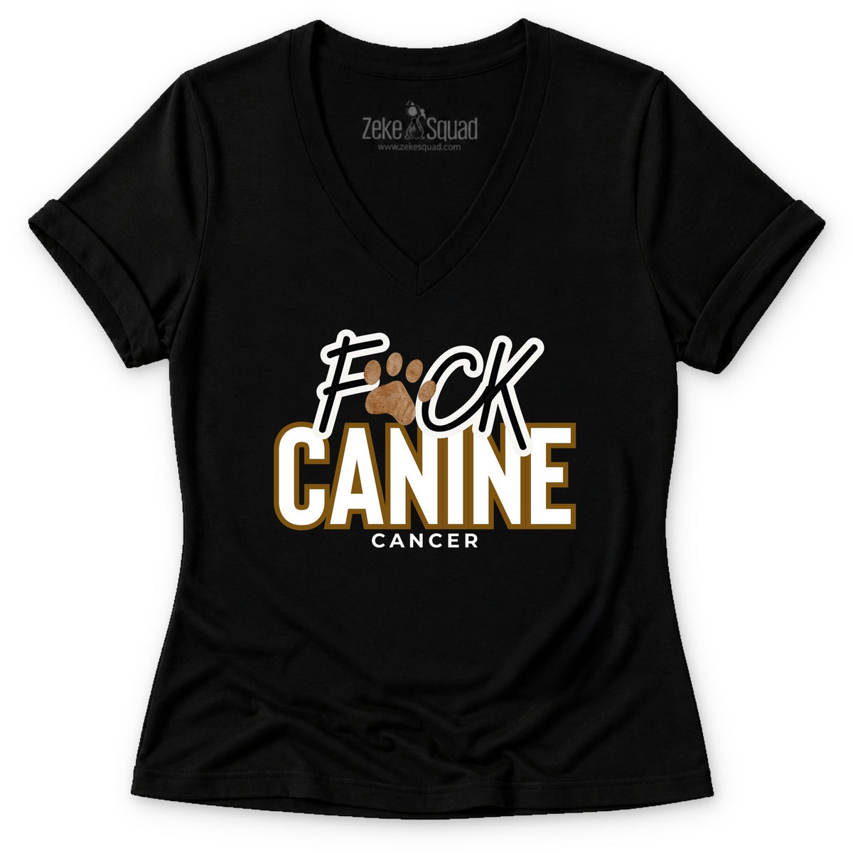 F*ck Canine Cancer Women's V-neck - Zeke Squad