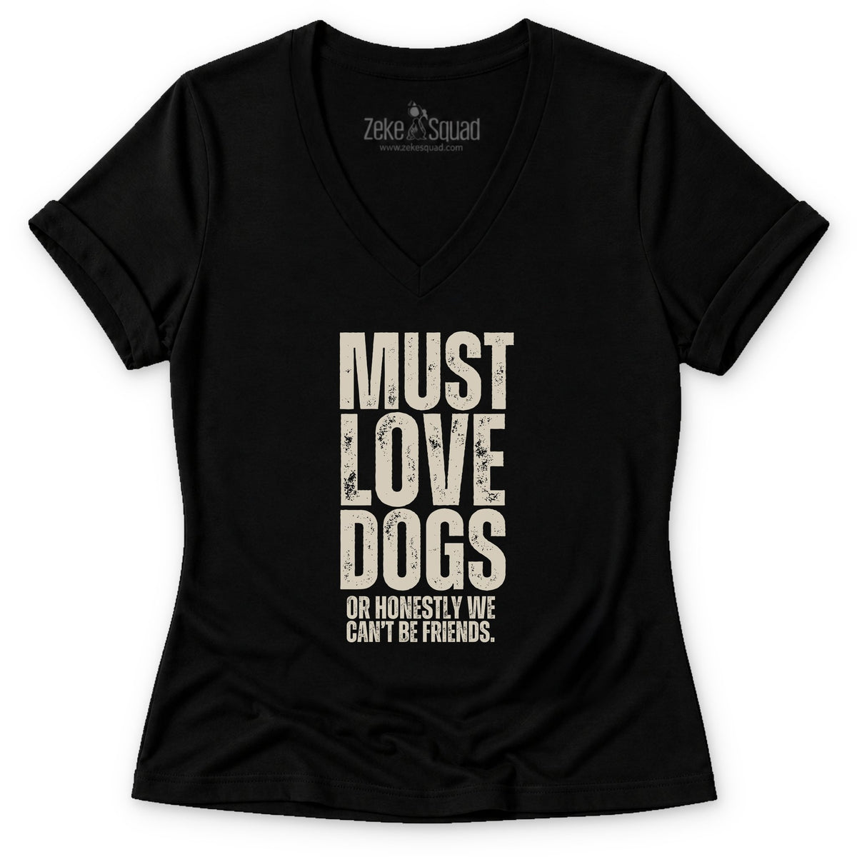 Must Love Women's V-neck - Zeke Squad