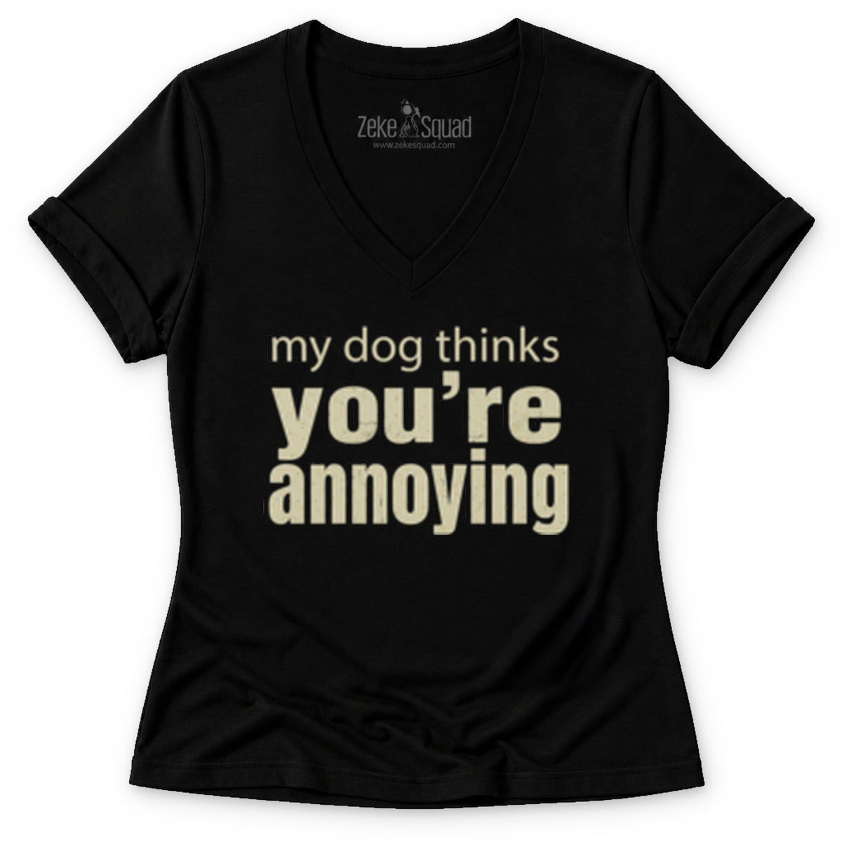 Annoying Women's V-neck - Zeke Squad