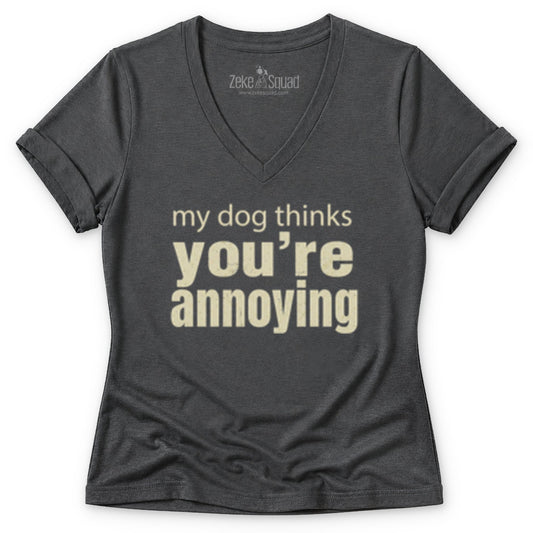 Annoying Women's V-neck - Zeke Squad