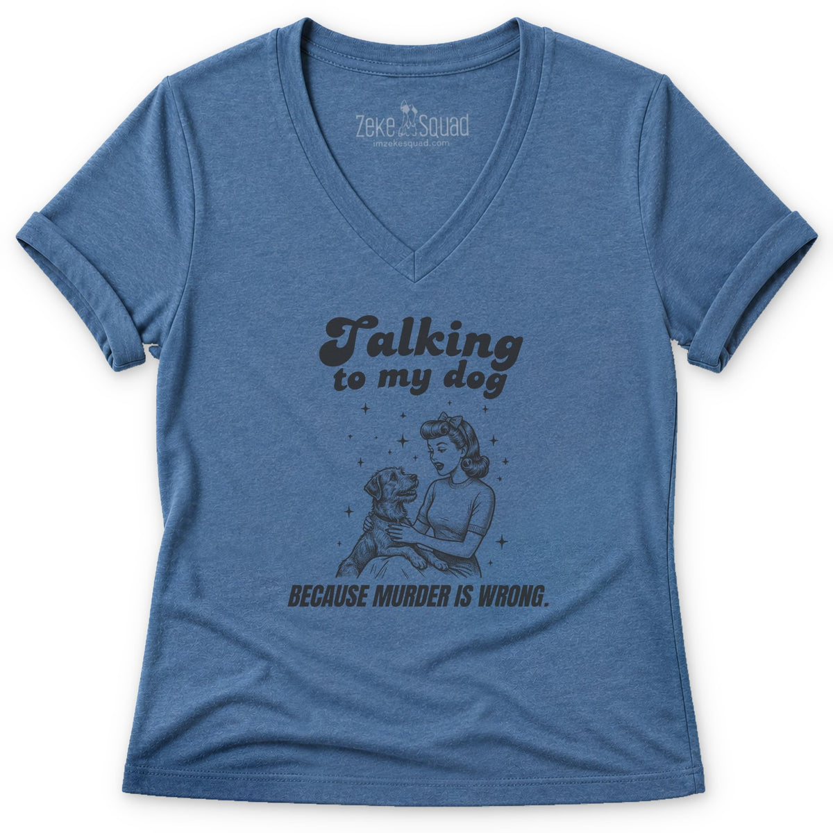 Talking Women's V-neck - Zeke Squad
