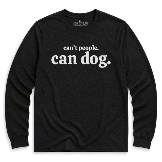 Can Dog Long Sleeve T-shirt - Zeke Squad