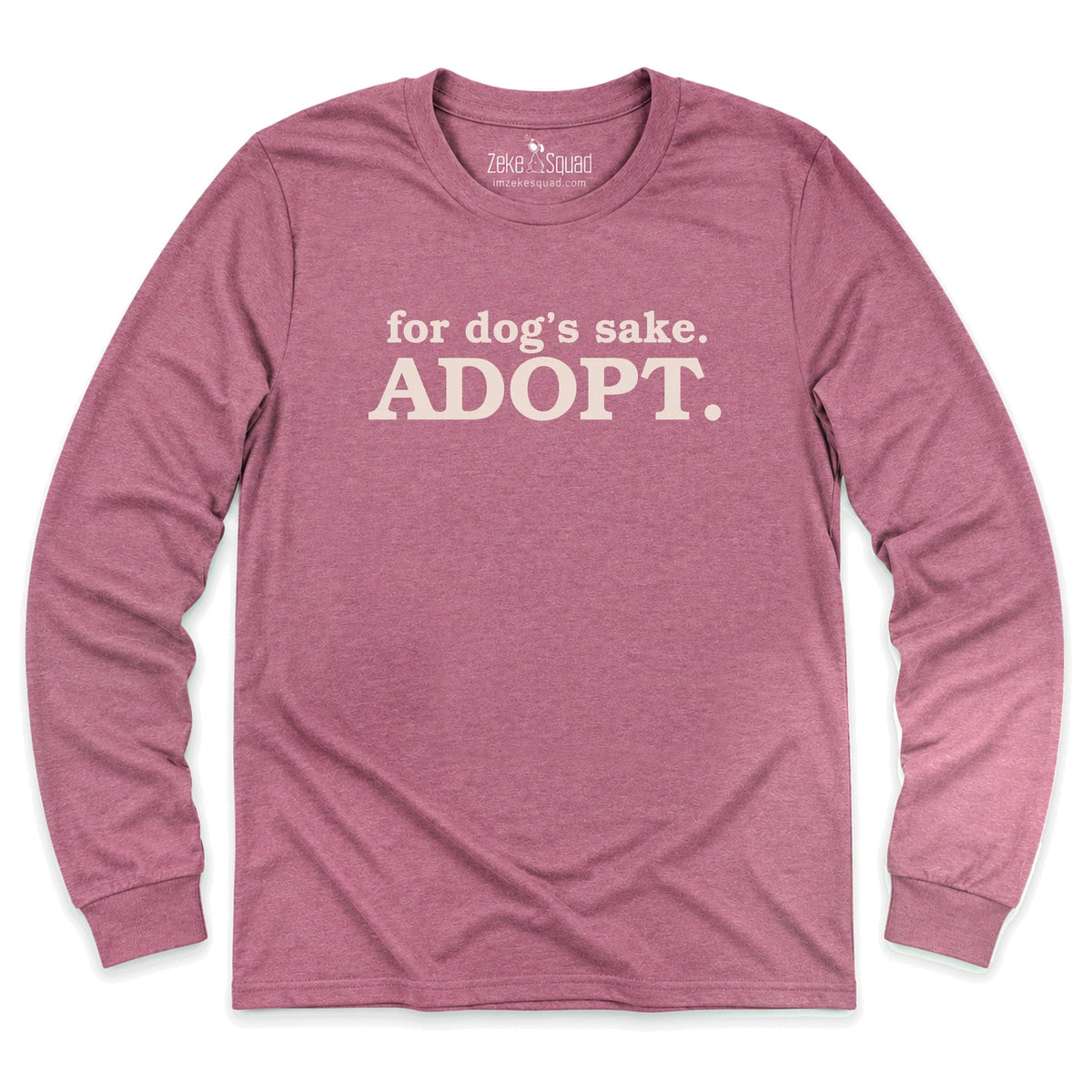 Dog's Sake Long Sleeve T-shirt - Zeke Squad