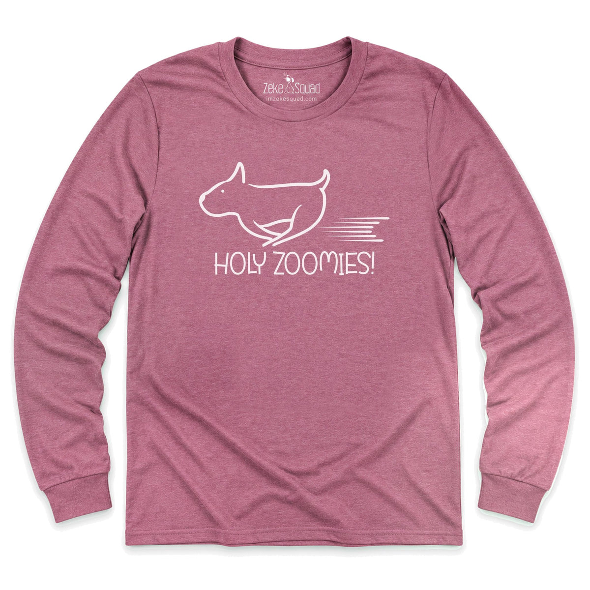 Holy Zoomies Long Sleeve T-shirt - Zeke Squad