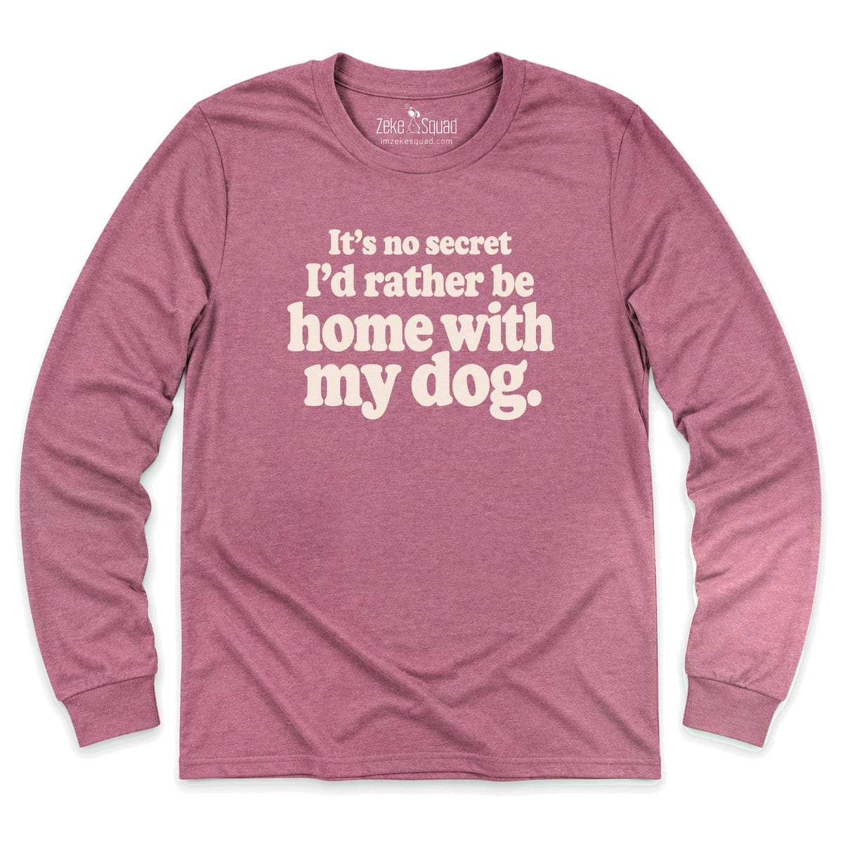 No Secret Long Sleeve T-shirt - Zeke Squad