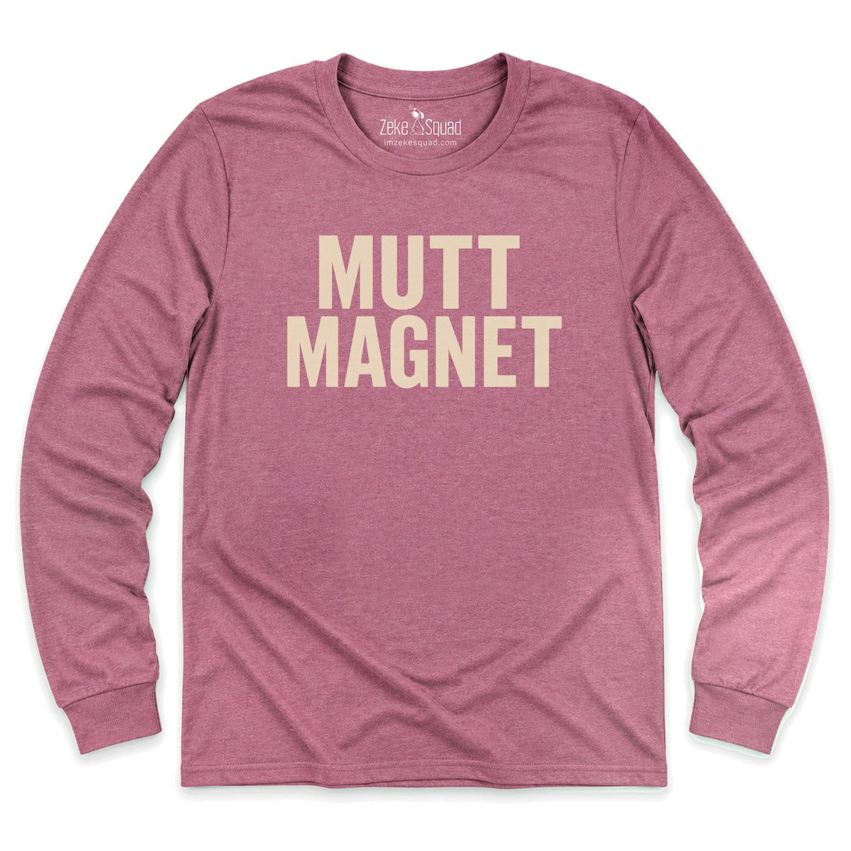 Mutt Magnet Long Sleeve T-shirt - Zeke Squad