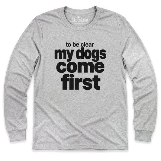 To Be Clear Long Sleeve T-shirt - Zeke Squad