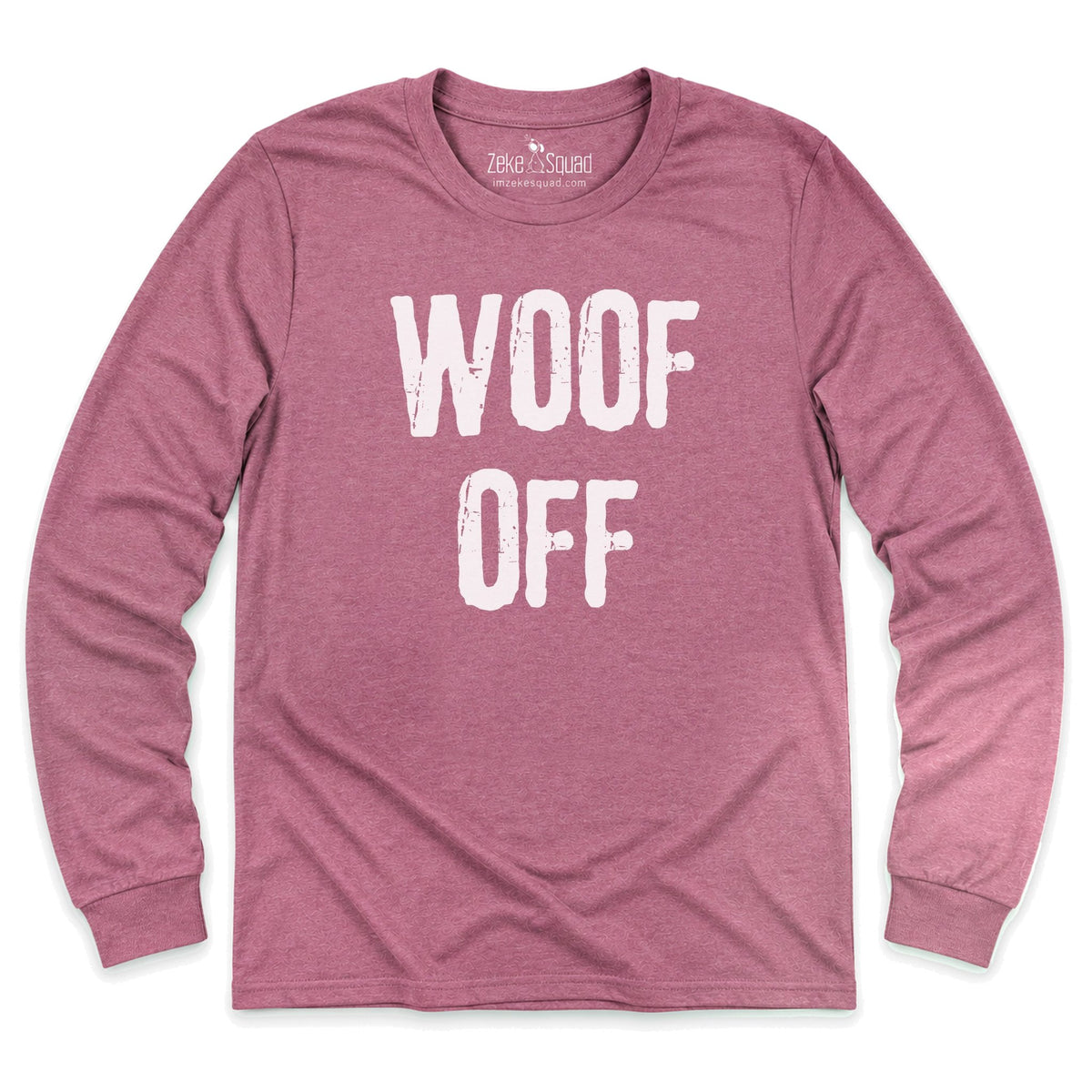 Woof Off Grunge Long Sleeve T-shirt - Zeke Squad