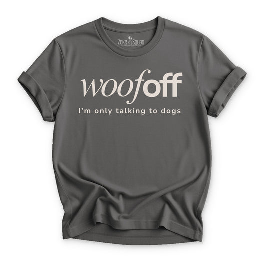 Navy unisex graphic tee with bold woof off lettering and the line I'm only talking to dogs, Bella Canvas 3001