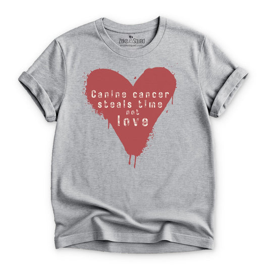 Canine Cancer Steals Time Not Love T-shirt Canine Cancer Awareness - Zeke Squad