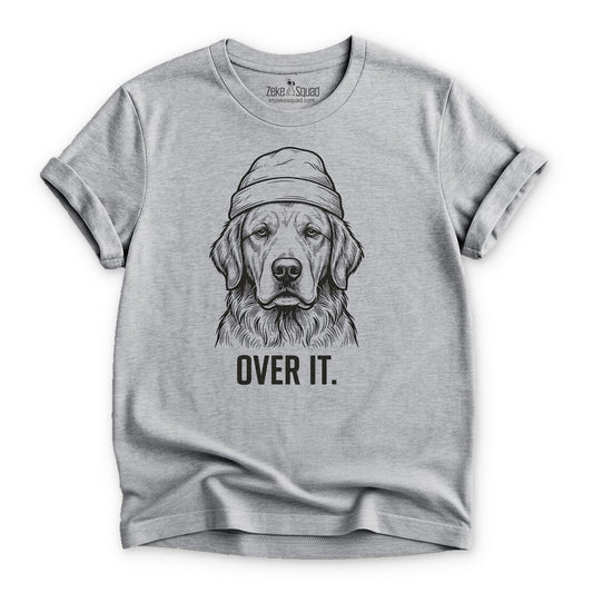 Over It. Dog Person T-shirt - Zeke Squad