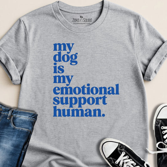 My Dog is My Emotional...T-shirt - Zeke Squad