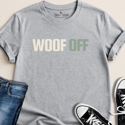 Woof Off Sage T-shirt - Zeke Squad