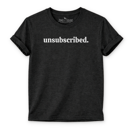 Unsubscribed T-shirt - Zeke Squad
