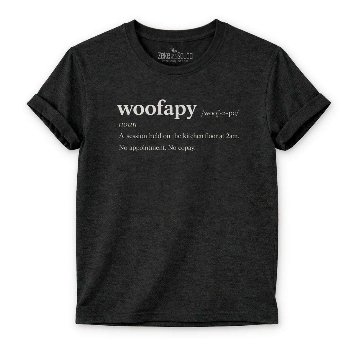 Woofapy T-shirt - Zeke Squad