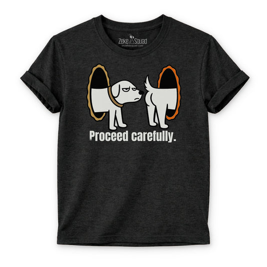 Proceed Carefully T-shirt - Zeke Squad