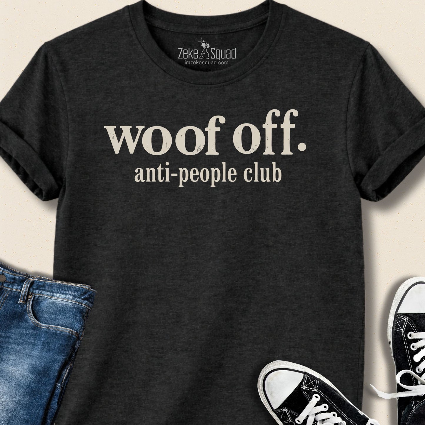 Woof Off Anti - People Club T-shirt - Zeke Squad