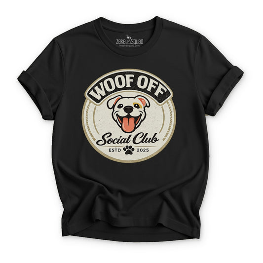 Woof Off Social Club T-shirt - Zeke Squad