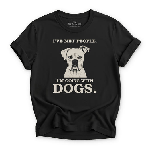 I've Met People T-shirt - Zeke Squad