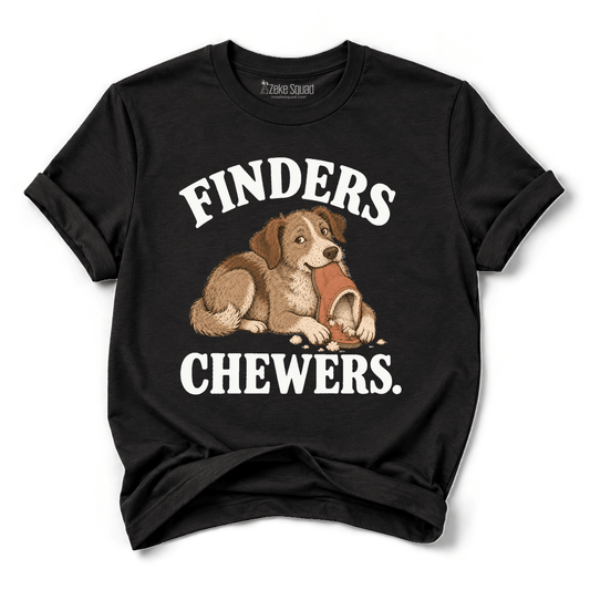 Finders Chewers T-shirt - Zeke Squad