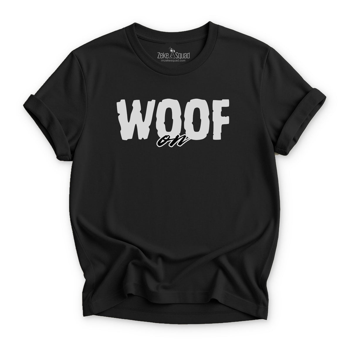 Woof On T-shirt - Zeke Squad