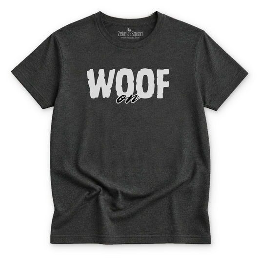Woof On T-shirt - Zeke Squad