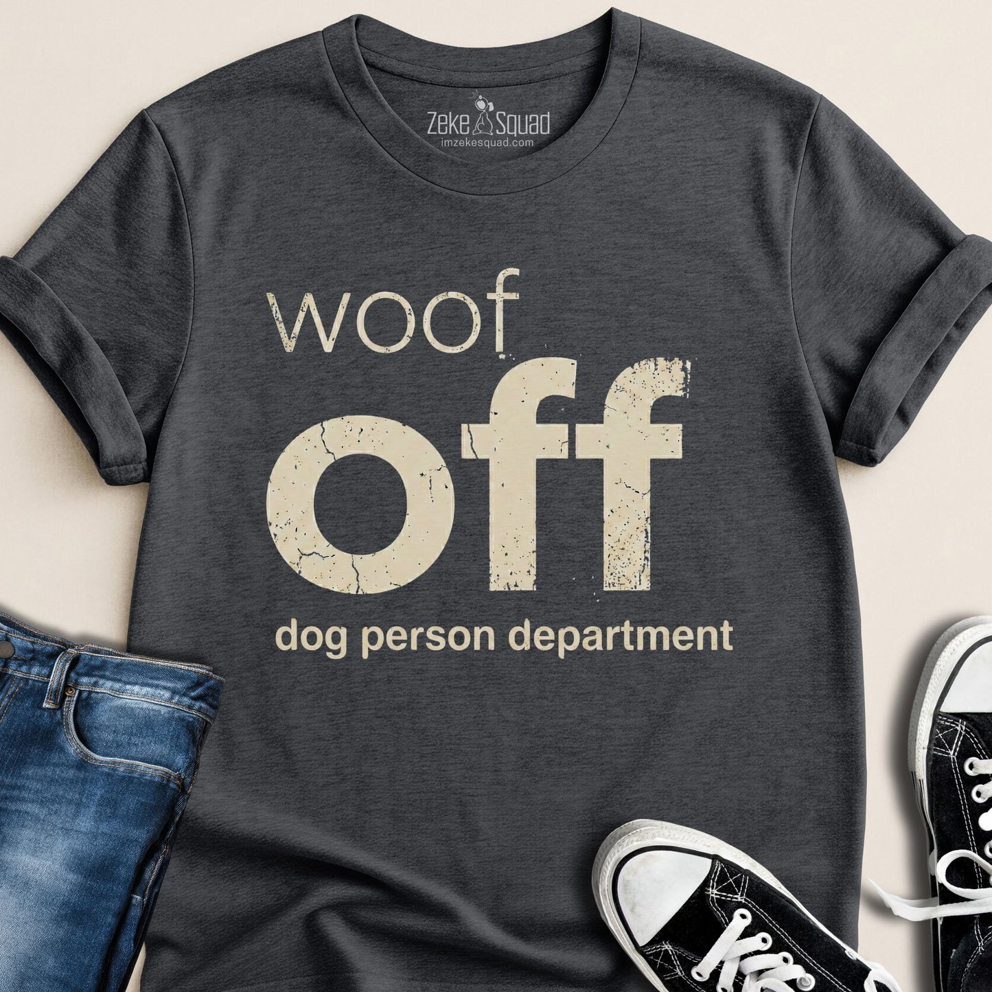 Woof Off Dog Person Department T-shirt - Zeke Squad