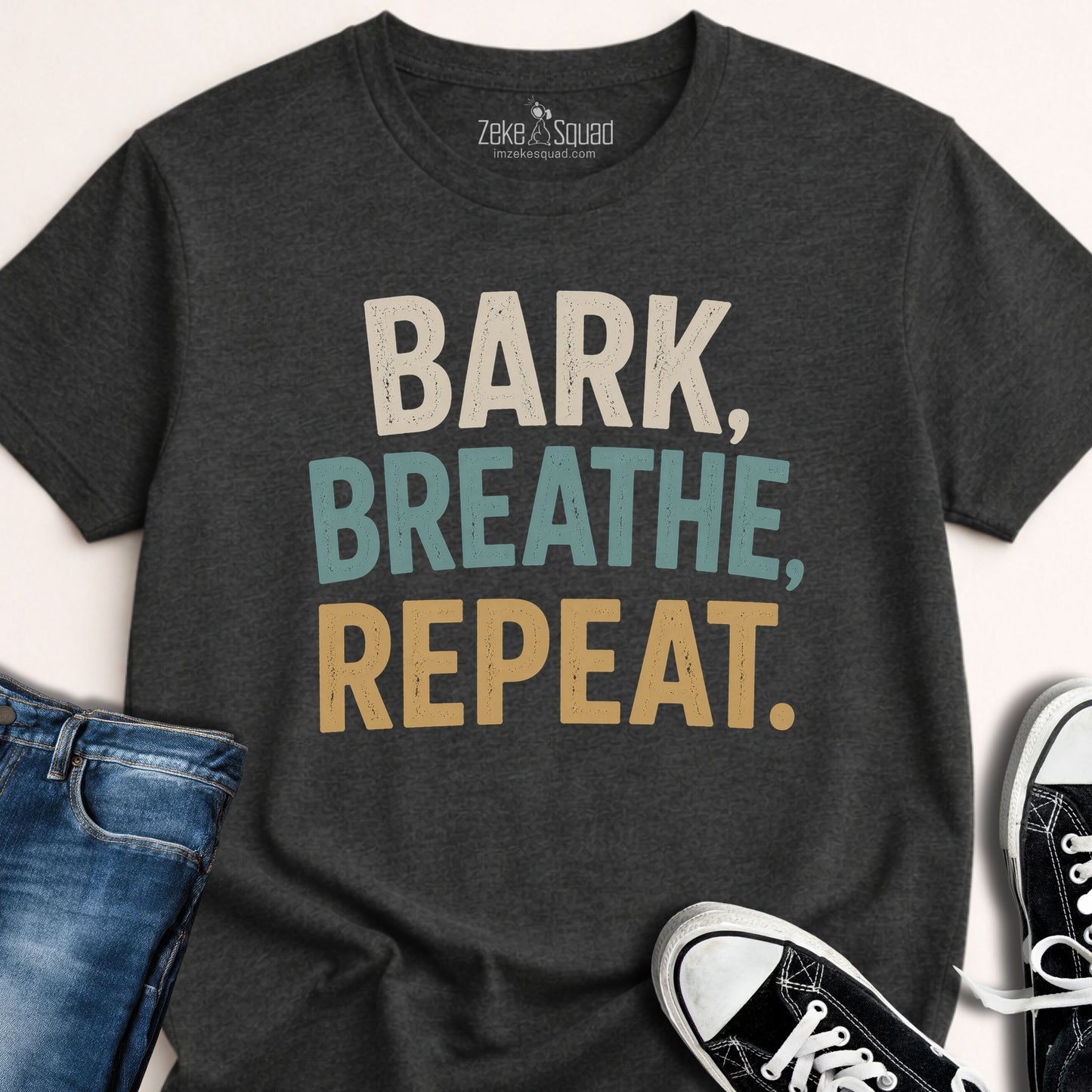 Bark, Breathe, Repeat T-shirt - Zeke Squad