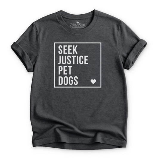 Seek Justice Pet Dogs T-shirt - Zeke Squad