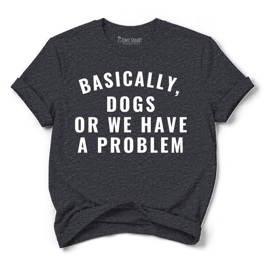 Dogs or T-shirt - Zeke Squad