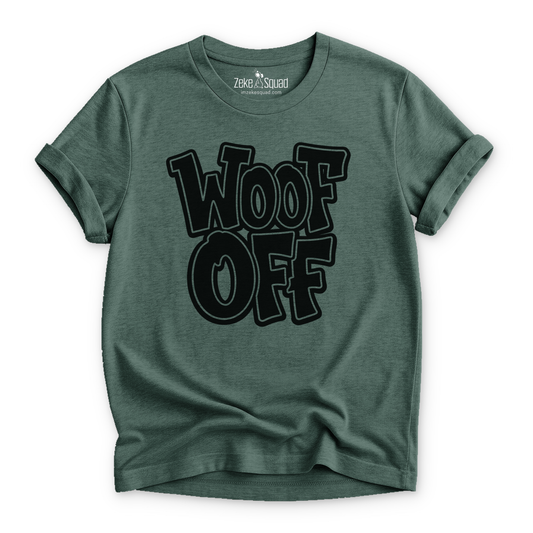 Woof Off Boldly T-shirt - Zeke Squad