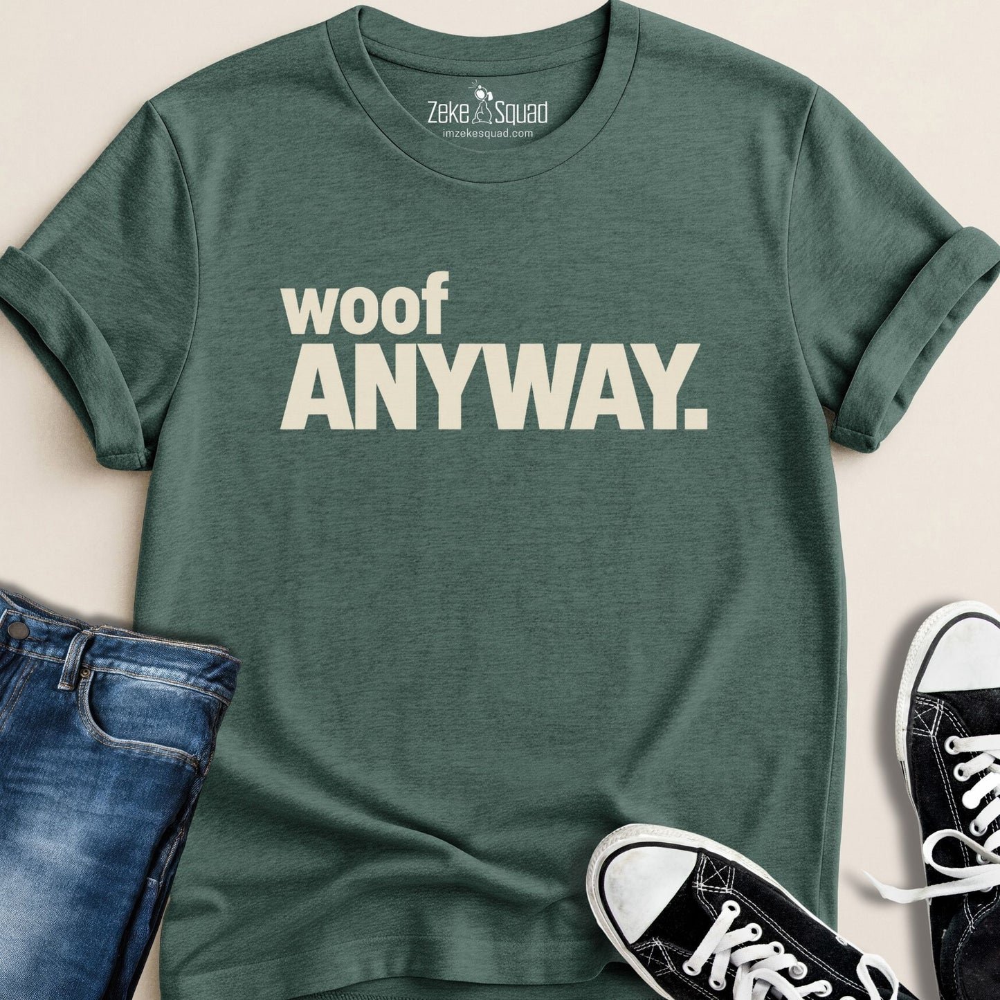 Woof Anyway T-shirt