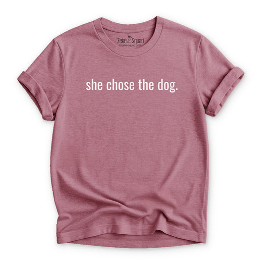 She Chose the Dog Minimalist T-shirt - Zeke Squad