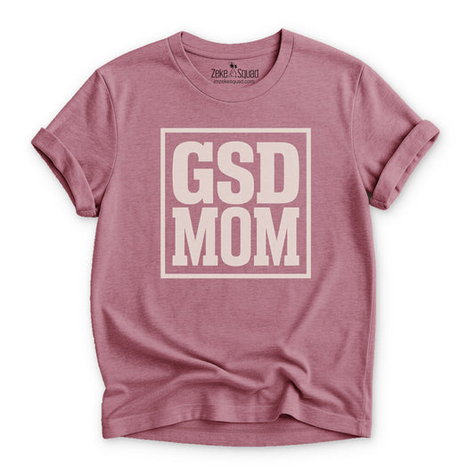 GSD Mom T-shirt - Zeke Squad
