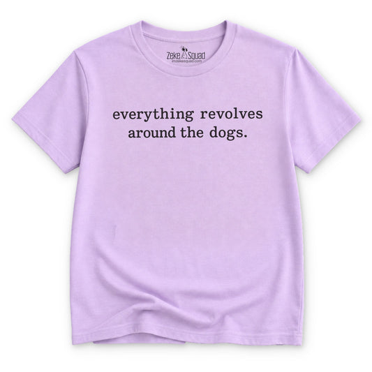 Sage green unisex graphic tee printed with the phrase everything revolves around the dog across the chest, Bella Canvas 3001