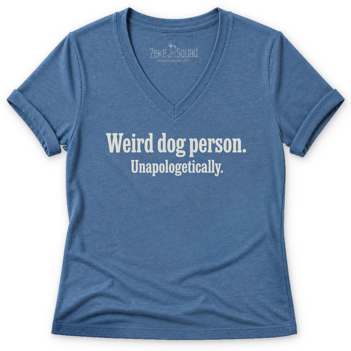 Unapologetically Women's V-neck - Zeke Squad