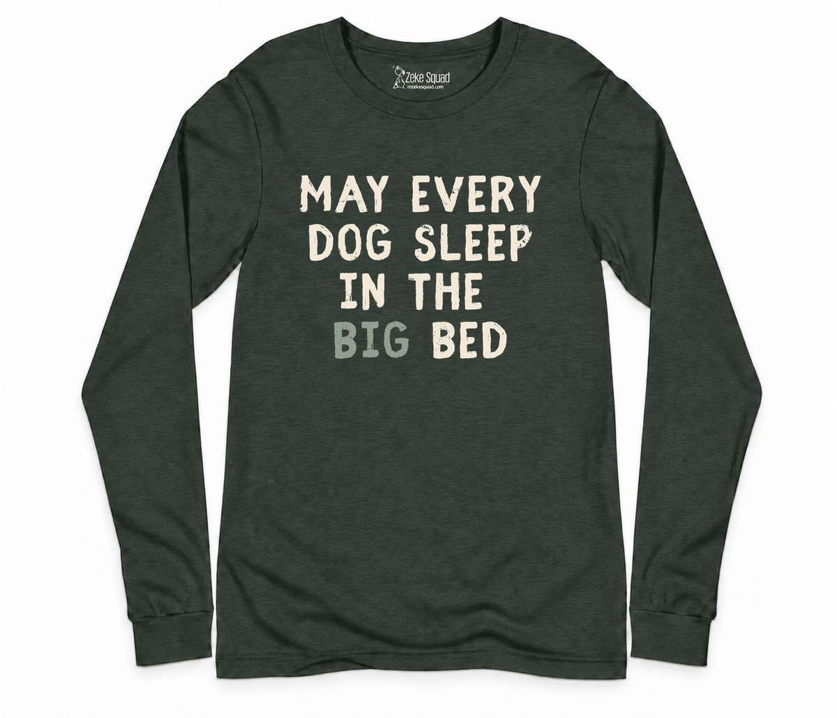 Big Bed Long Sleeve T-shirt - Zeke Squad