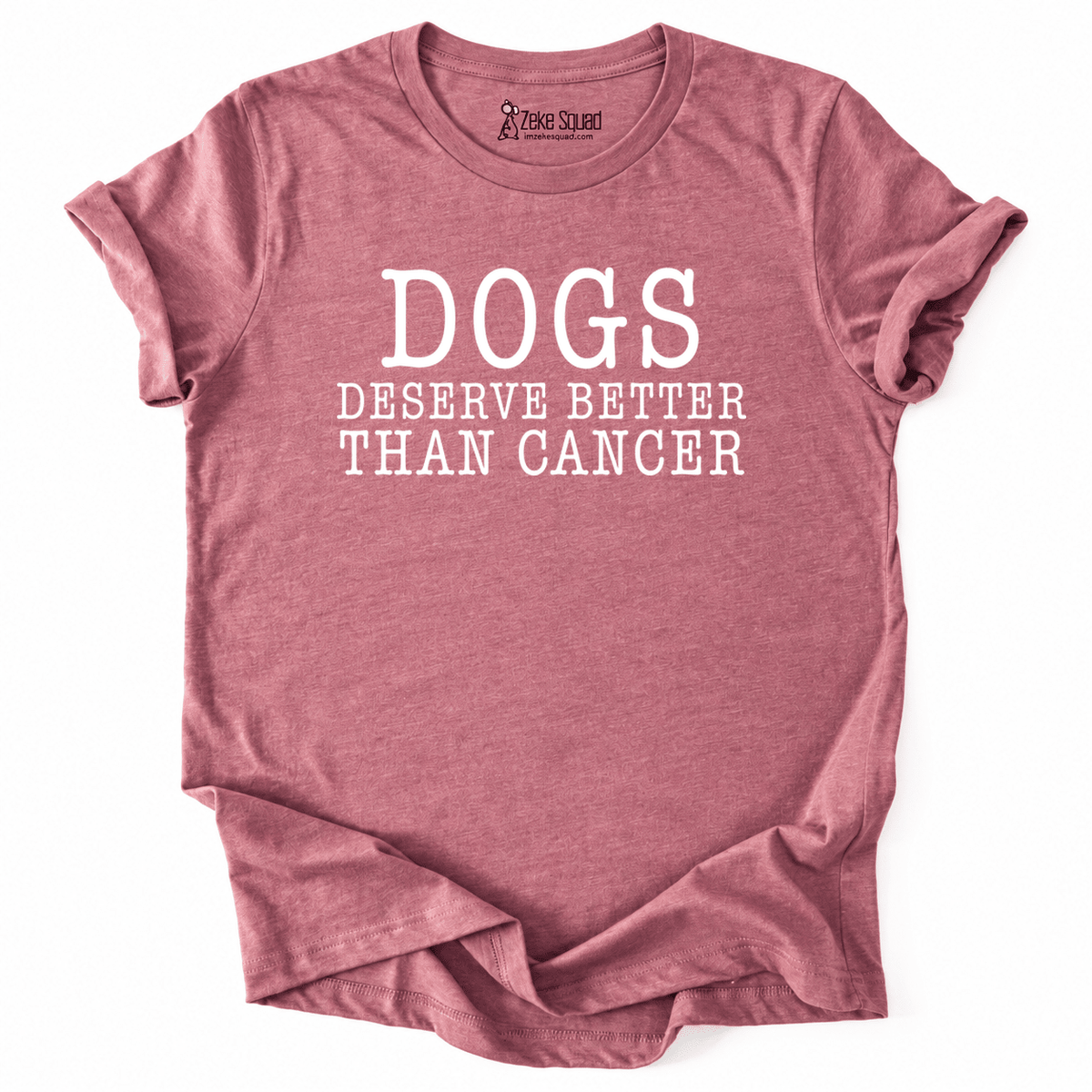 Deserve Better T-shirt - Zeke Squad