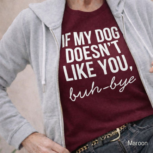 If My Dog Doesn’t Like You T-Shirt - Zeke Squad