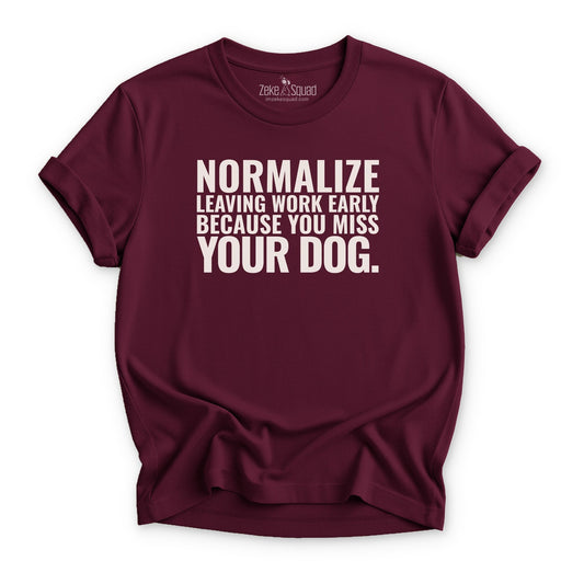 Normalize Leaving Work Early. T-shirt - Zeke Squad