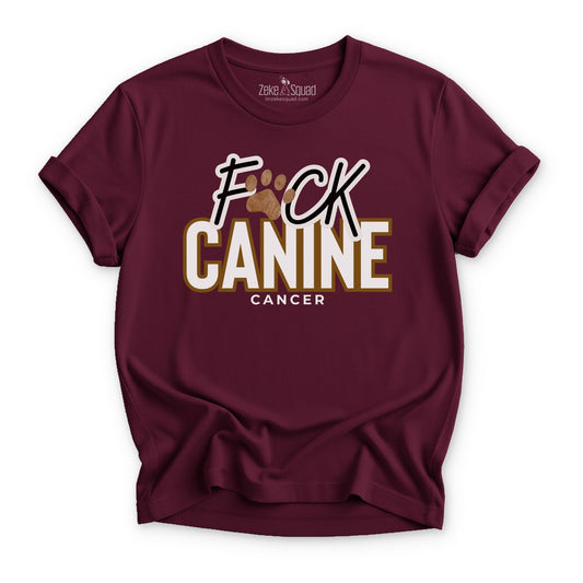 F*ck Canine Cancer T-shirt - Zeke Squad