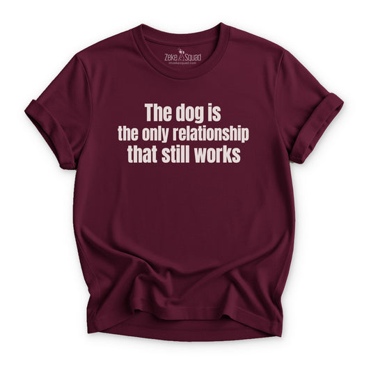 The One That Still Works T-shirt - Zeke Squad