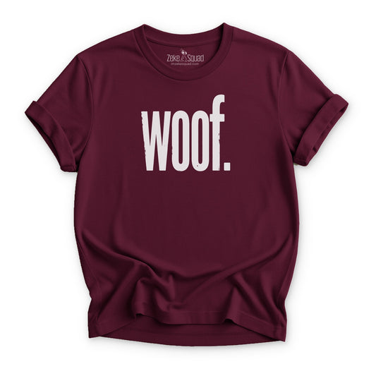 WOOF. T-shirt - Zeke Squad
