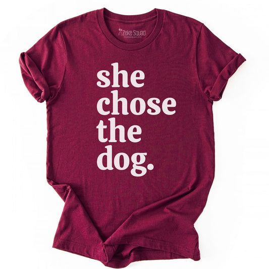 She Chose the Dog T-shirt