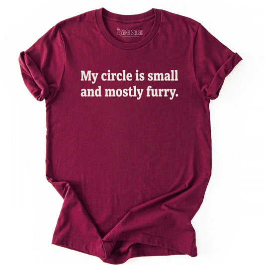 My Circle is Small and...T-shirt