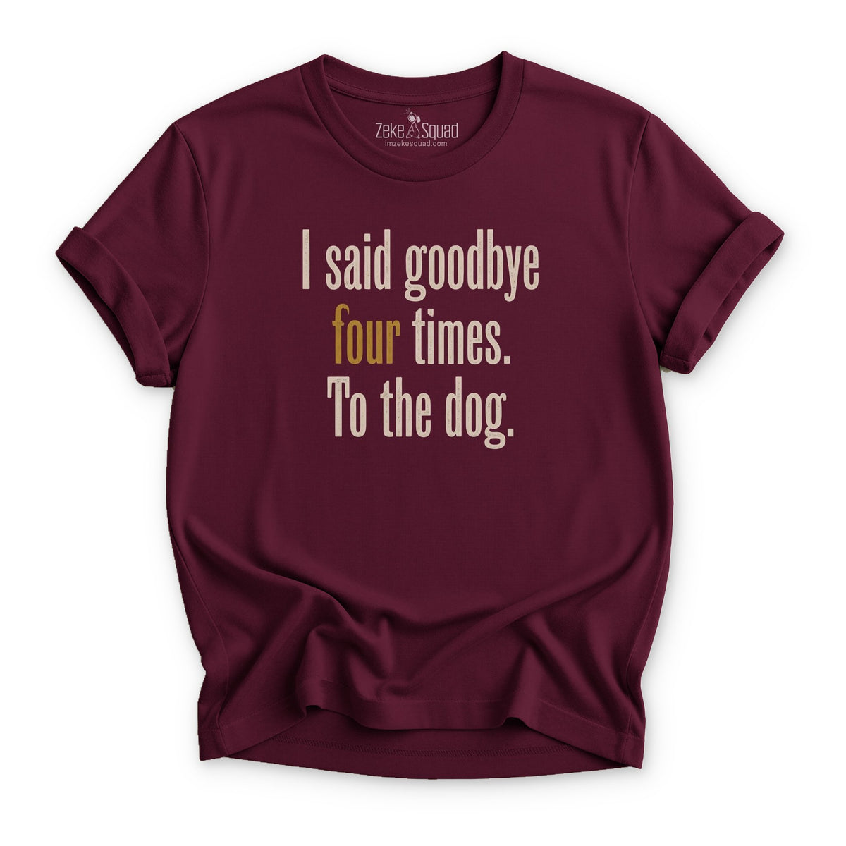 I Said Goodbye T-shirt - Zeke Squad