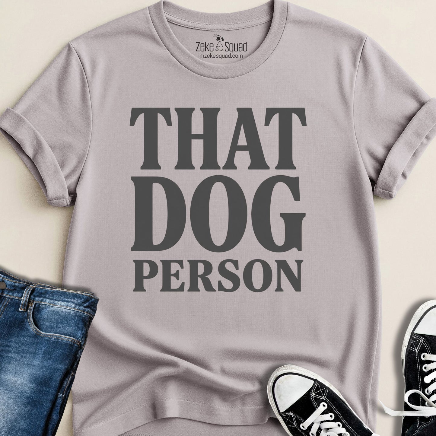 That Dog Person T-shirt - Zeke Squad