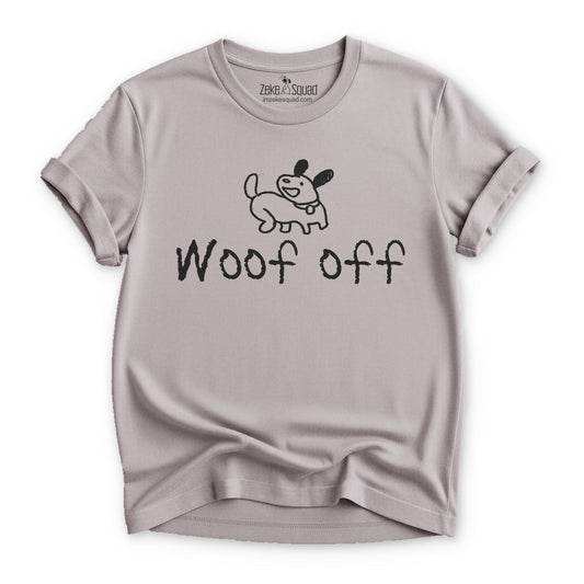 Woof Off Sketchy Dog T-shirt - Zeke Squad