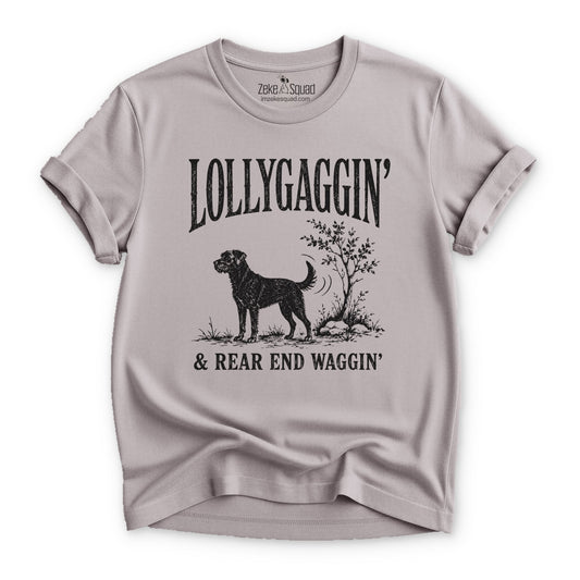 Lollygaggin' & Rear End Waggin' T-shirt - Zeke Squad