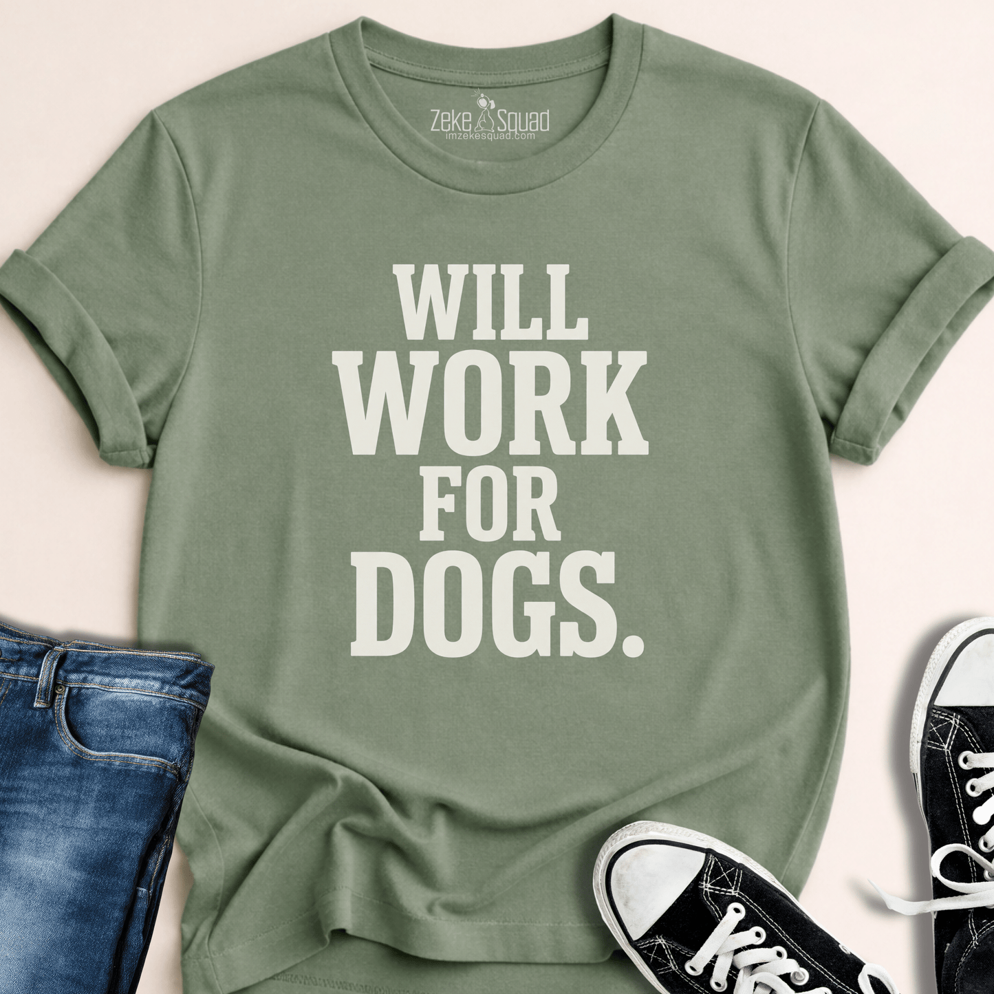 Will Work For Dogs T-shirt - Zeke Squad